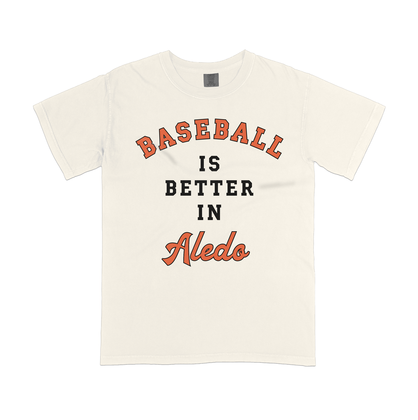 Better in Aledo Ivory Comfort Colors Tee